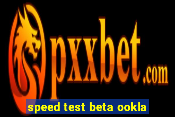 speed test beta ookla